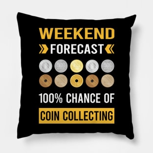 Weekend Forecast Coin Collecting Collector Collect Coins Numismatics Pillow