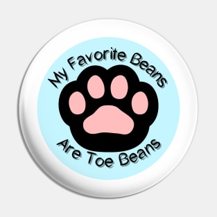 My Favorite Beans Are Toe Beans Black Blue Pin