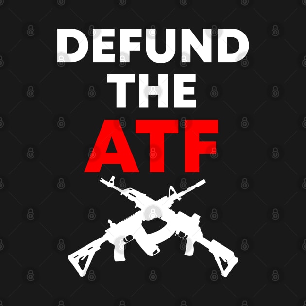 Defund the ATF Light Design by TDANIELSART 