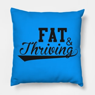 Fat & Thriving Pillow