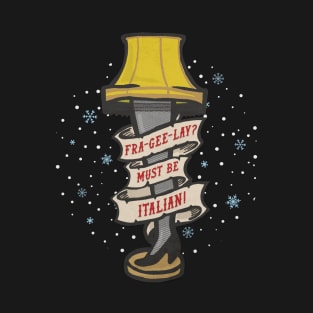 MUST BE ITALIAN! T-Shirt