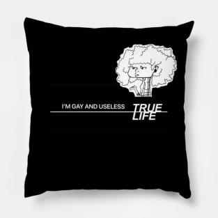 True Life I'm Gay and Useless Pillow