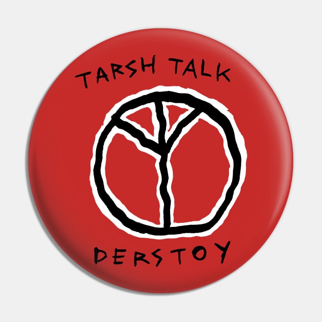 tarsh talk Pin by Boot_shirts