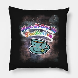 Have A Cup Of Positivitea cute teacup Pillow