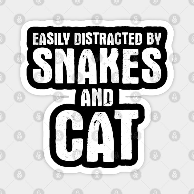 Easily Distracted by Snakes and cat Magnet by busines_night