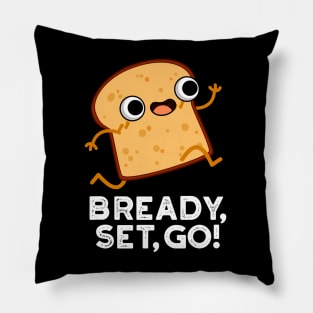 Bready Set Go Cute Running Bread Pun Pillow