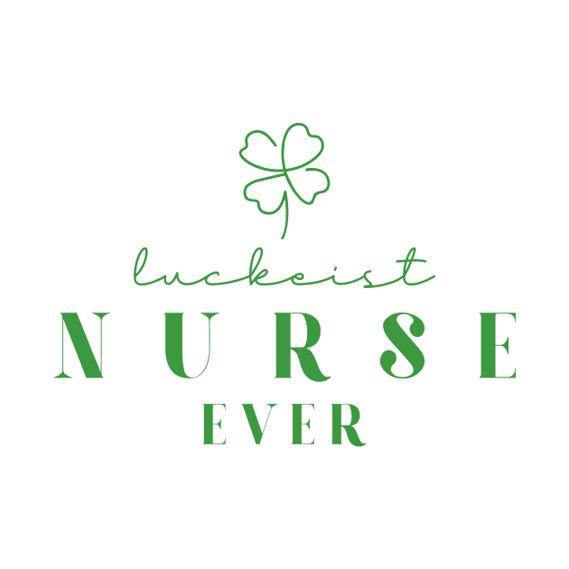 Luckiest Nurse Ever Irish Nurse by Almytee