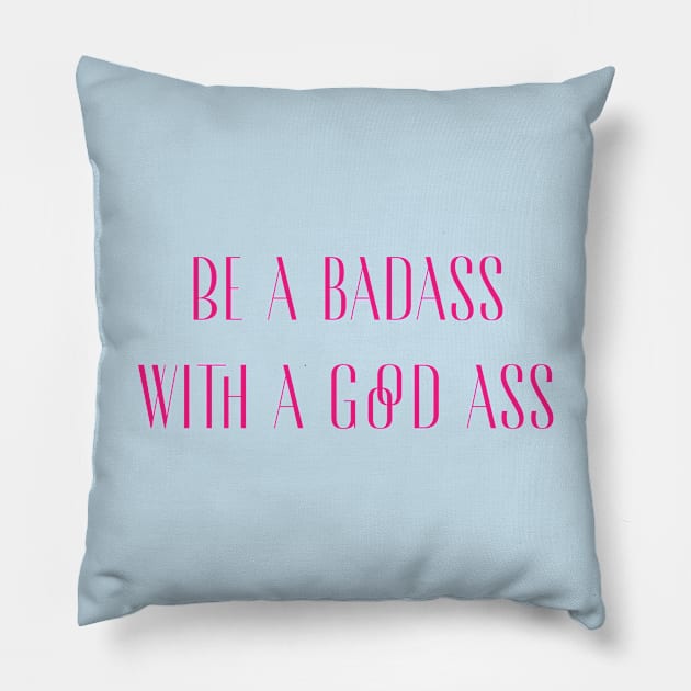 Be a badass Pillow by MrGekko