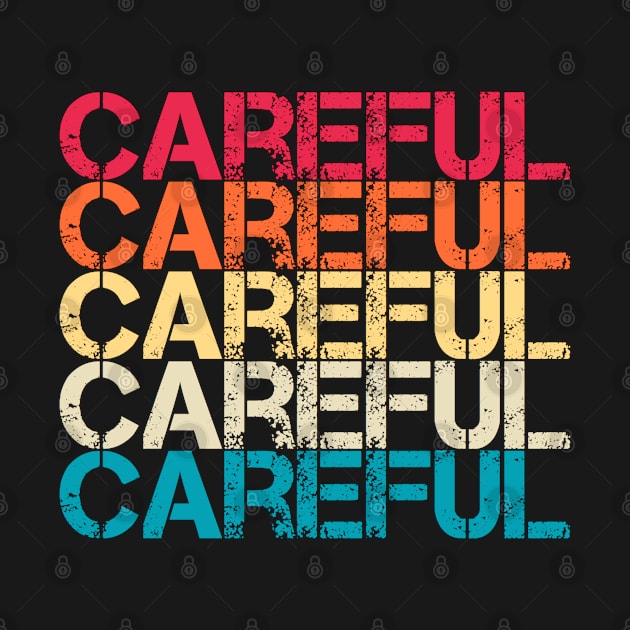 Careful Retro Vintage Sunset Distressed Repeated Typography by Inspire Enclave