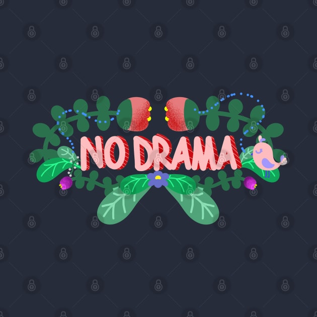 NO DRAMA aaaaa by MAYRAREINART