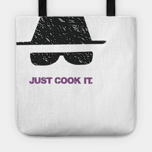 Heisenberg - Just Cook It. Tote