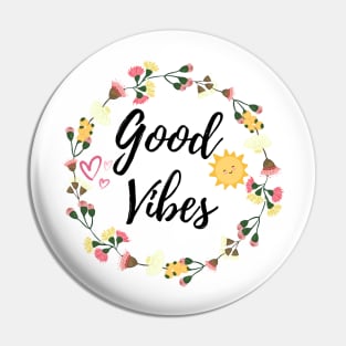 Good Vibes Pin