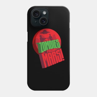 Zombies from Mars! Phone Case