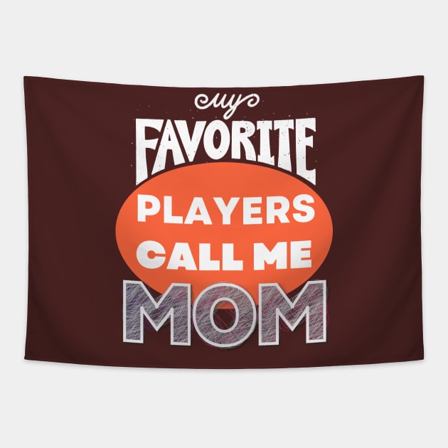 my favorite players call me mom, Cute Basketball Mom, loud proud mom, for moms Tapestry by twitaadesign