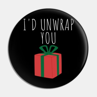 I'd Unwrap You. Christmas Humor. Rude, Offensive, Inappropriate Christmas Design In White Pin