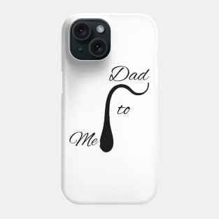 Dad to Me T-Shirt Mens to Daddy for Fathers Day Phone Case