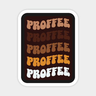 Proffee Protein Coffee Lover Caffeine Books and Coffee Lover Coffee Club Lover Magnet