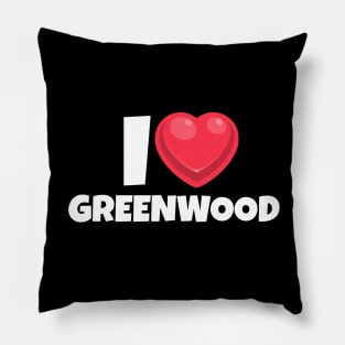 I love Greenwood Pillow