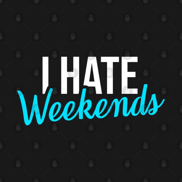 Stock market I Hate Weekends by Printnation