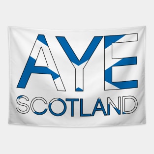 AYE SCOTLAND, Pro Scottish Independence Saltire Flag Text Slogan Tapestry