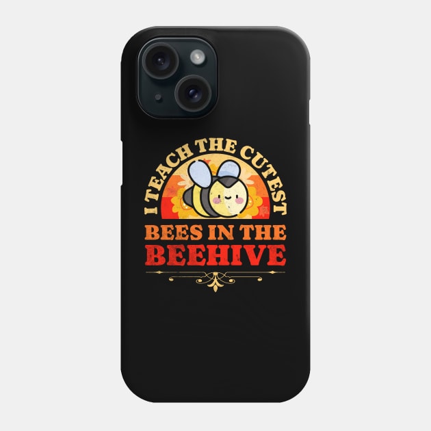 I Teach The Cutest Bees in the Beehive Phone Case by BankaiChu