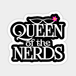 Queen Of the Nerds Nerdy Girl Magnet