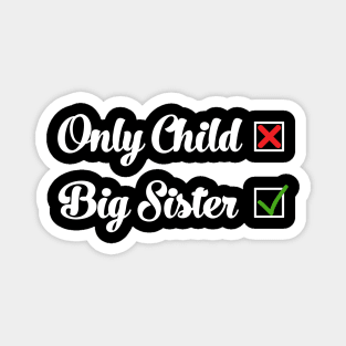 Only child not anymore Magnet