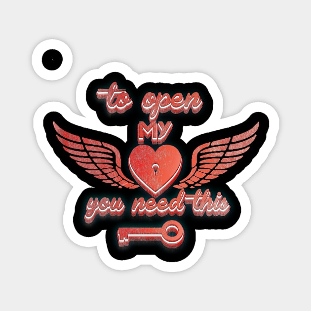 to open my heart you need this old t-shirt Magnet by ahnoun