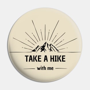 Take a hike with me Pin