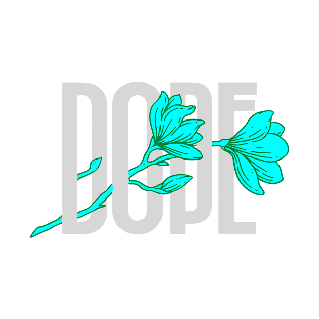 dope by DeekayGrafx