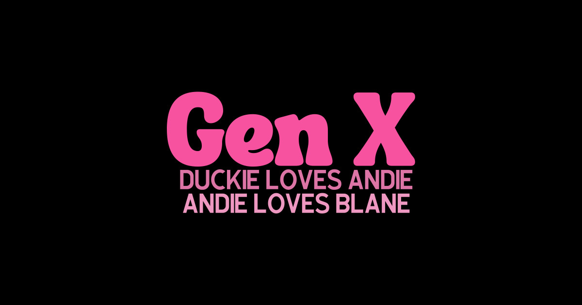 Gen X Duckie Andie Blane Gen X Sticker TeePublic