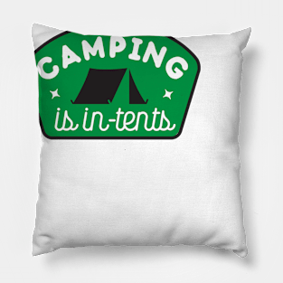 Camping is in-tents Pillow