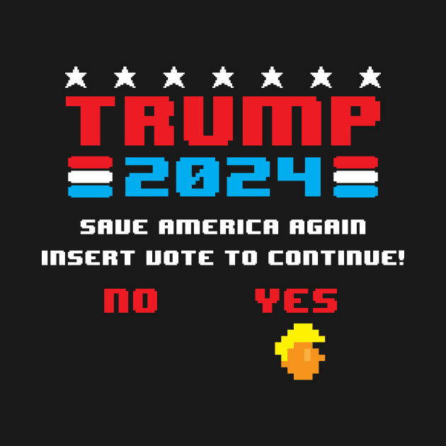 Miss Me Yet Trump 2024 Save America Again Insert Vote Gamer by SWIFTYSPADE