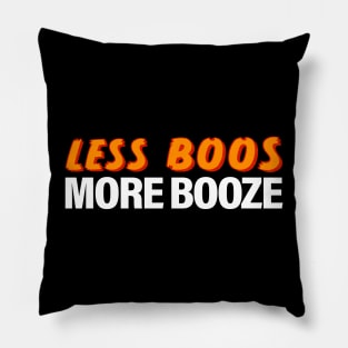 Less Boos More Booze Pillow