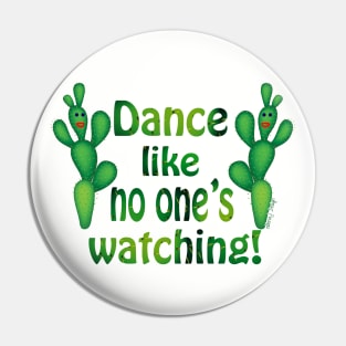 Dance Like No One is Watching Pin