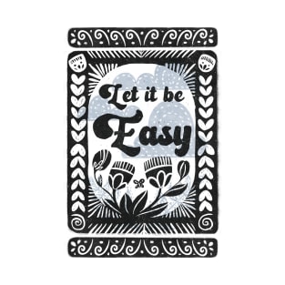 Let it be Easy T-Shirt