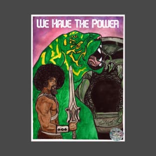 Afro He-Man - We Have the Power T-Shirt