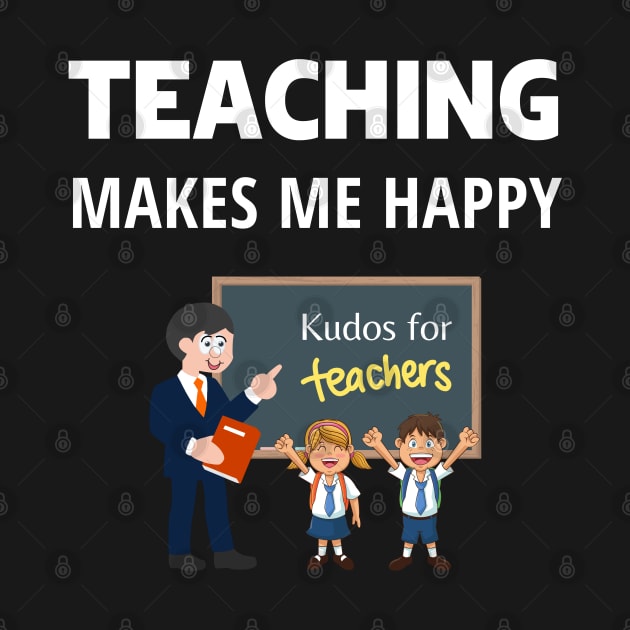 Teaching makes me happy by InspiredCreative