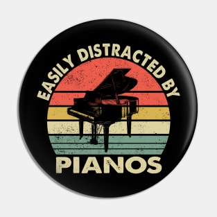 Easily distracted by Pianos Musician Piano Pin