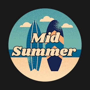 Mid summer T-Shirt