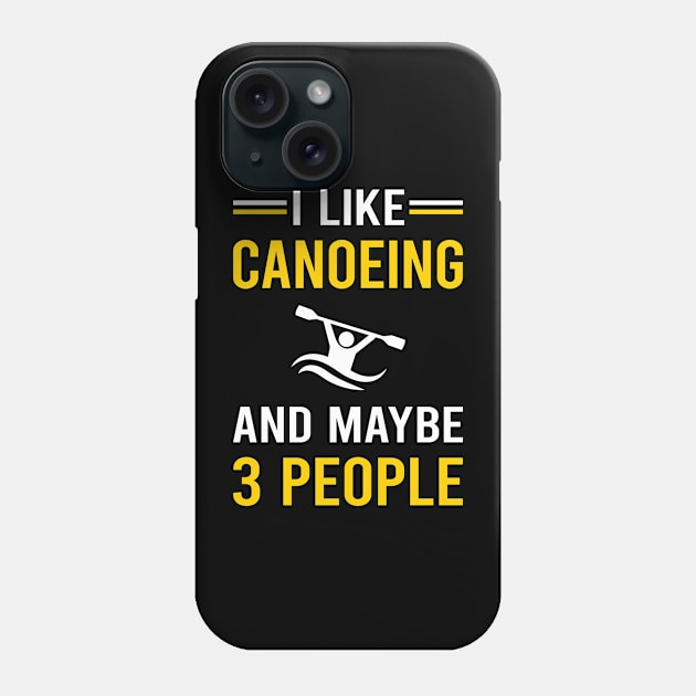 3 People Canoeing Canoe Phone Case by Good Day