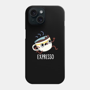 Expresso Funny Running Coffee Pun Phone Case