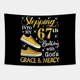 Stepping Into My 67th Birthday With God's Grace & Mercy Bday Tapestry