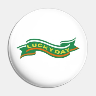 Lucky day- st patricks day Pin