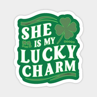 She is my lucky charm Magnet