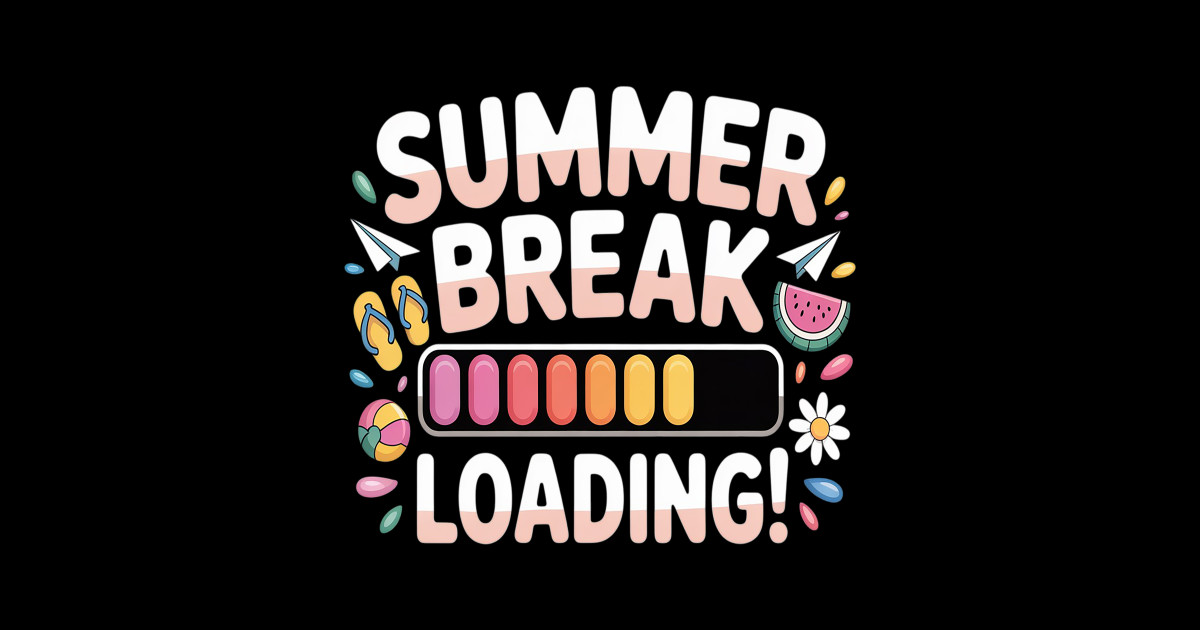 Summer Break Loading End Of School Year - Summer Break Loading End Of ...