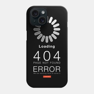 Loading error 404 Phone Case