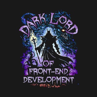 Dark Lord Of Front-End Development T-Shirt