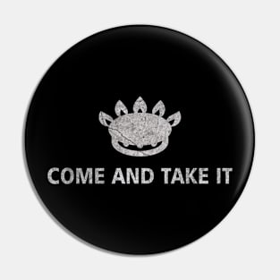 Come And Take It Pin