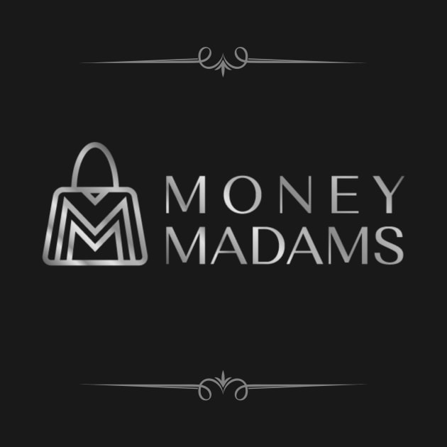 Money madams elegant by Money Madams